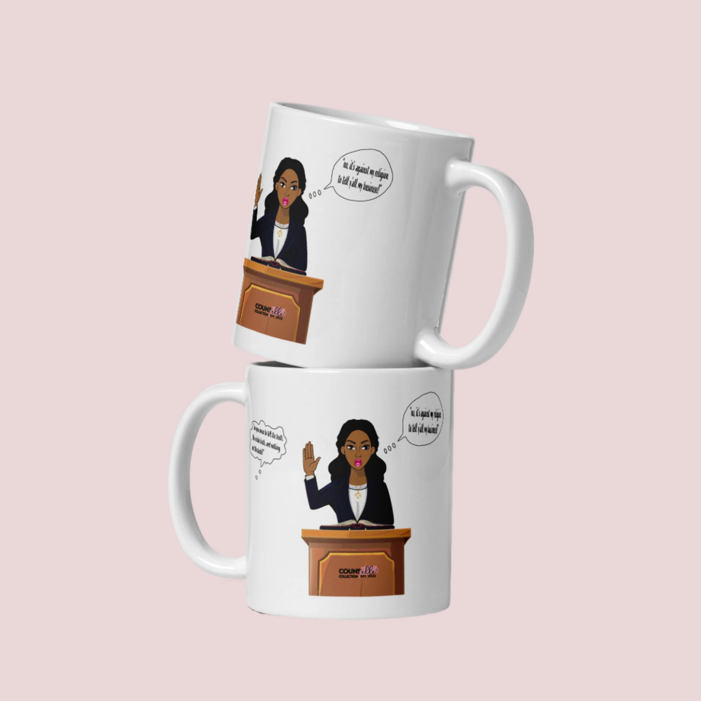 A white mug with an illustration of a black woman with her hand raised, testifying in court. Speech bubble that says "It's against my religion to tell yall my business".