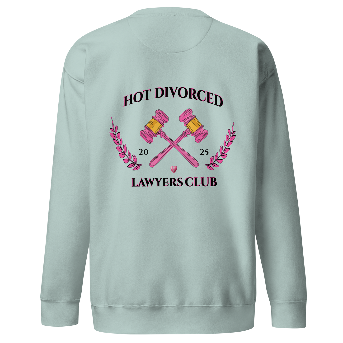 The "Hot Divorced Lawyers Club" Sweatshirt !!
