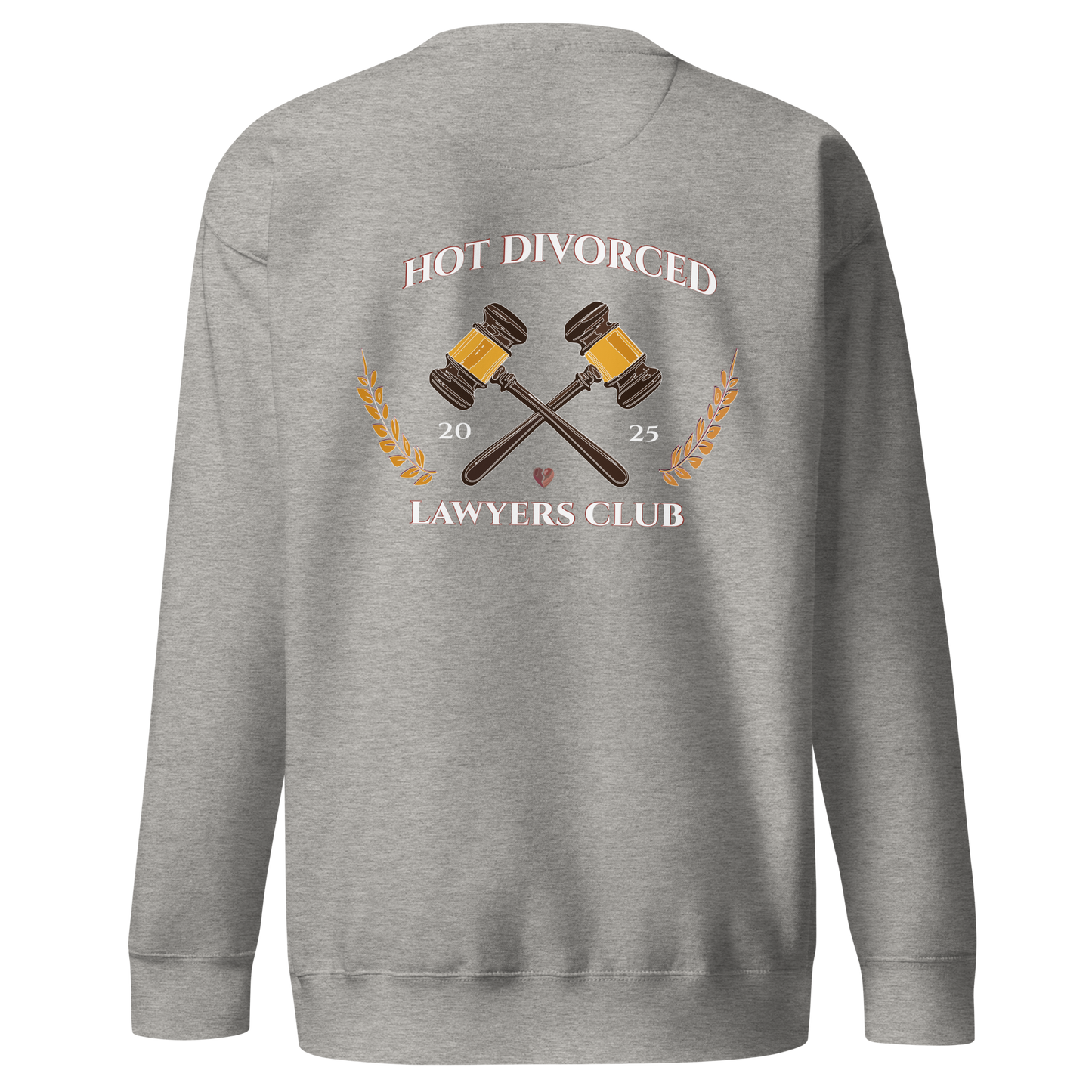 The "Hot Divorced Lawyers Club" Sweatshirt !!