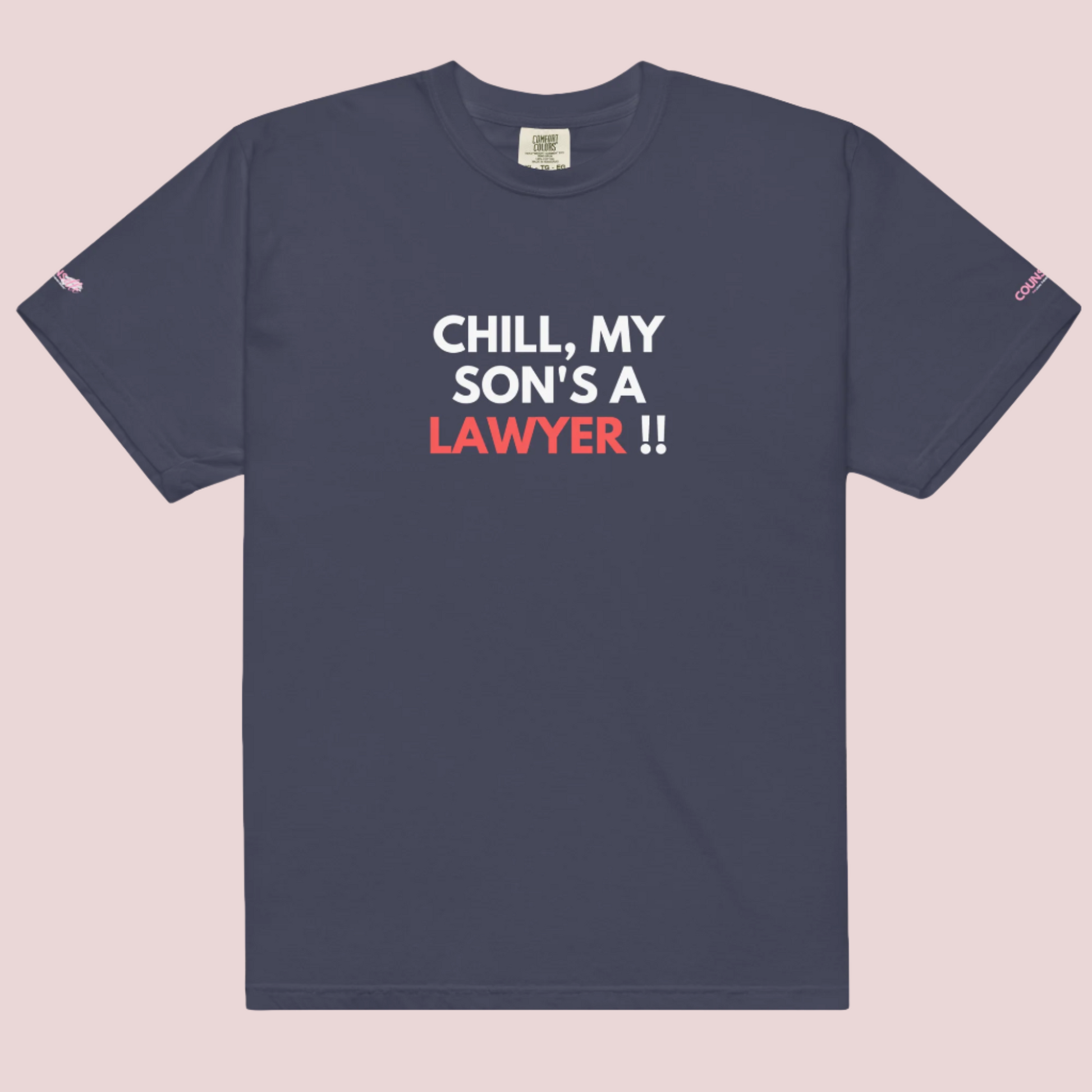 A navy roundneck t-shirt with the slogan "CHILL MY SON'S A LAWYER." and the counsellecollection logo on the left sleeve.