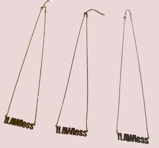 A chain necklace featuring the text "fLAWless" as a pendant