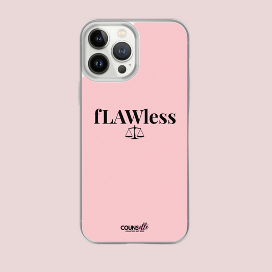 A pink phone case featuring the word "fLAWless", with the letters LAW in uppercase font, with an illustration of a below. The counsellecollection logo is also seen at the bottom of the phone case.