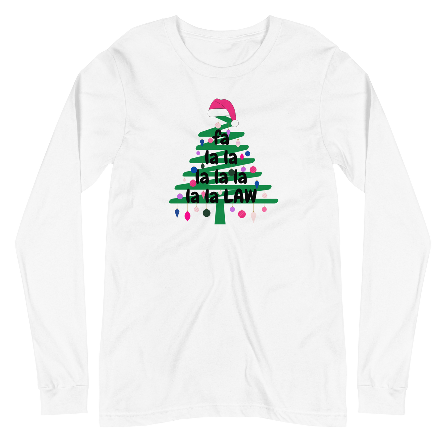 The "Fa La La La Law" Long Sleeved Tee !! - THE COUNSELLE COLLECTION™