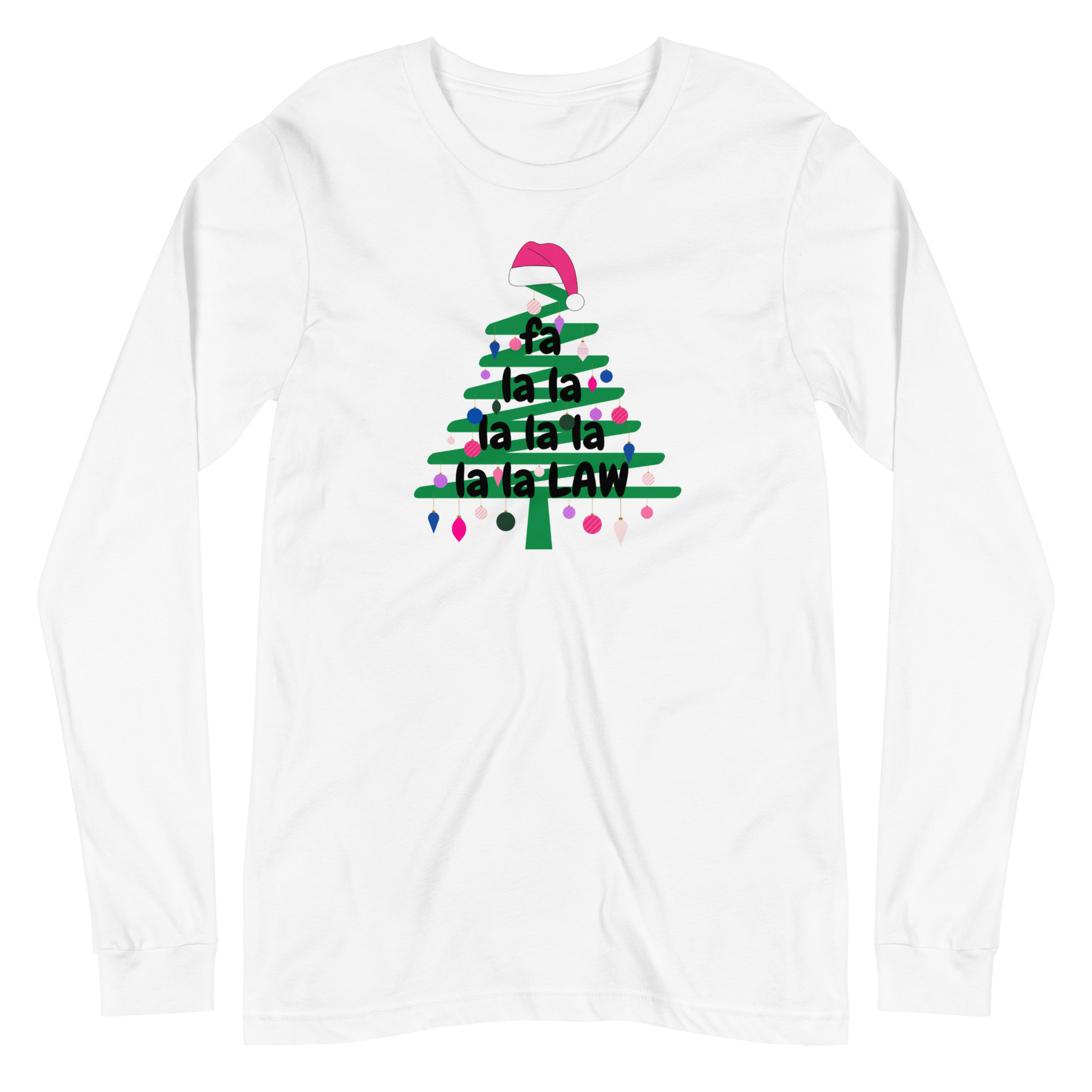 The "Fa La La La Law" Long Sleeved Tee !! - THE COUNSELLE COLLECTION™