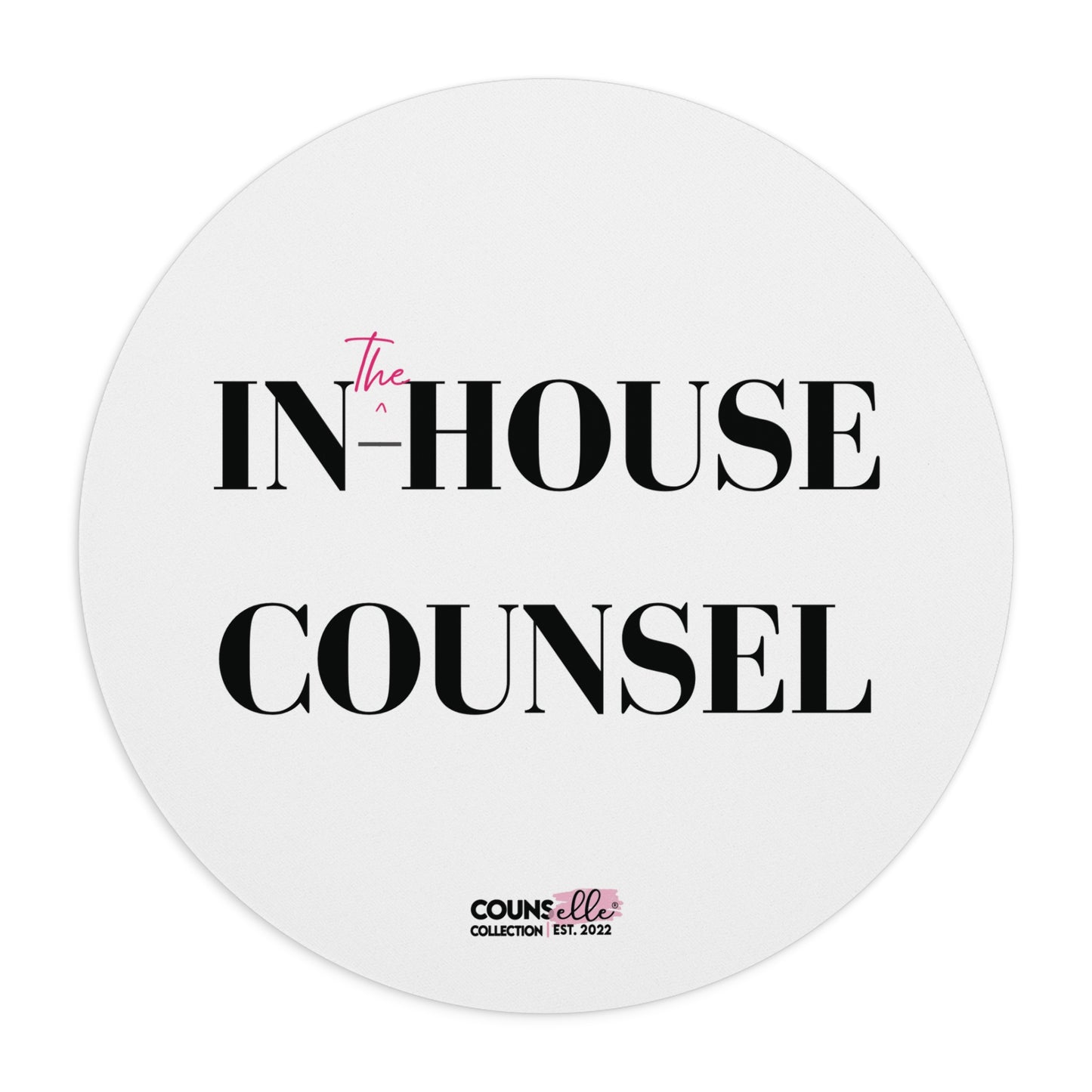 The "In-House Counsel" Mouse Pad !!