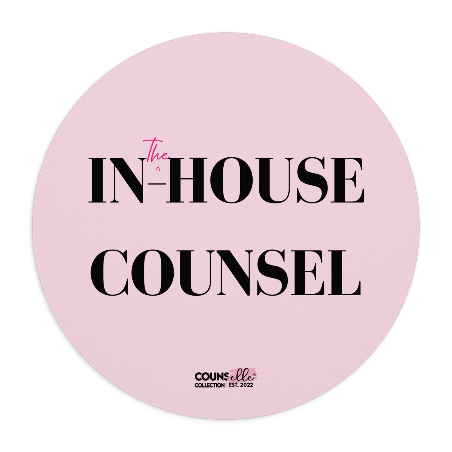 The "In-House Counsel" Mouse Pad !!