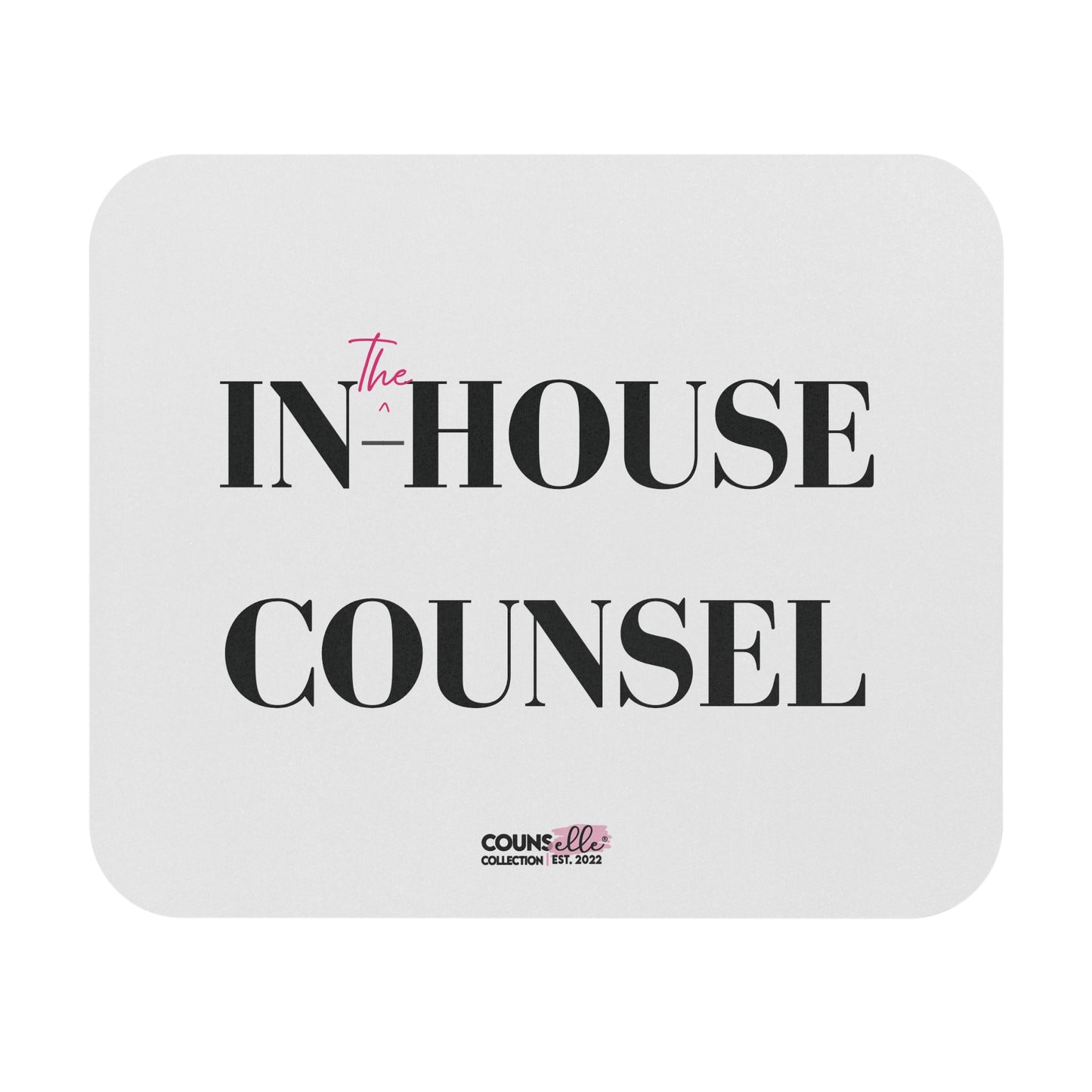 The "In-House Counsel" Mouse Pad !!