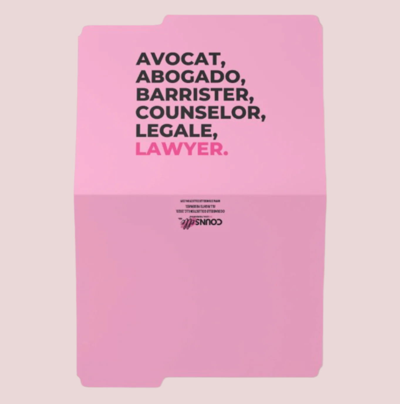 A pink file folder with tabs that showcases the word "LAWYER" translated into multiple languages in bold block font on the cover and the counselle collection logo at the back.