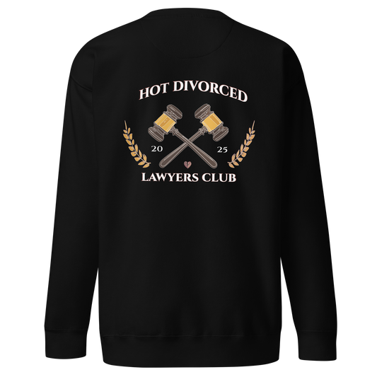 The "Hot Divorced Lawyers Club" Sweatshirt !!