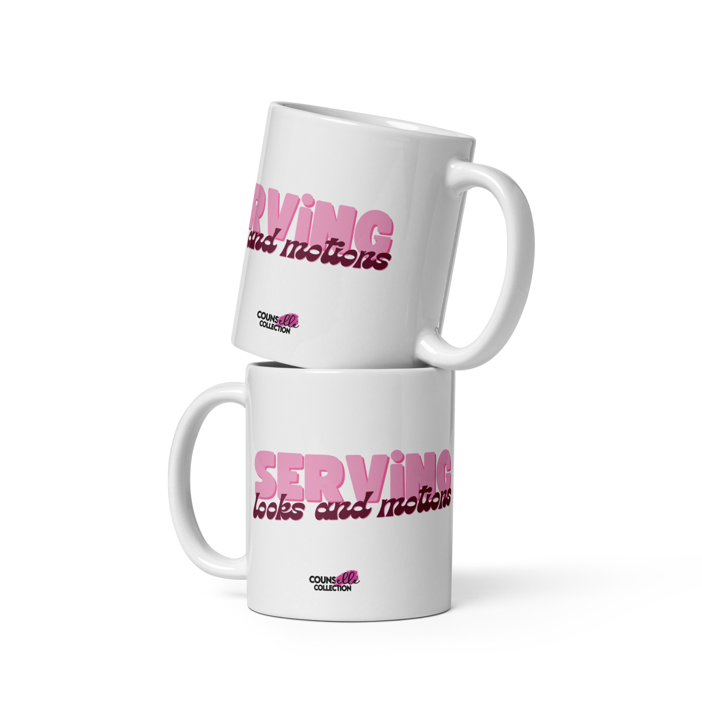 a white, 11oz mug featuring the words "serving looks and motions" in pink and burgundy letters.