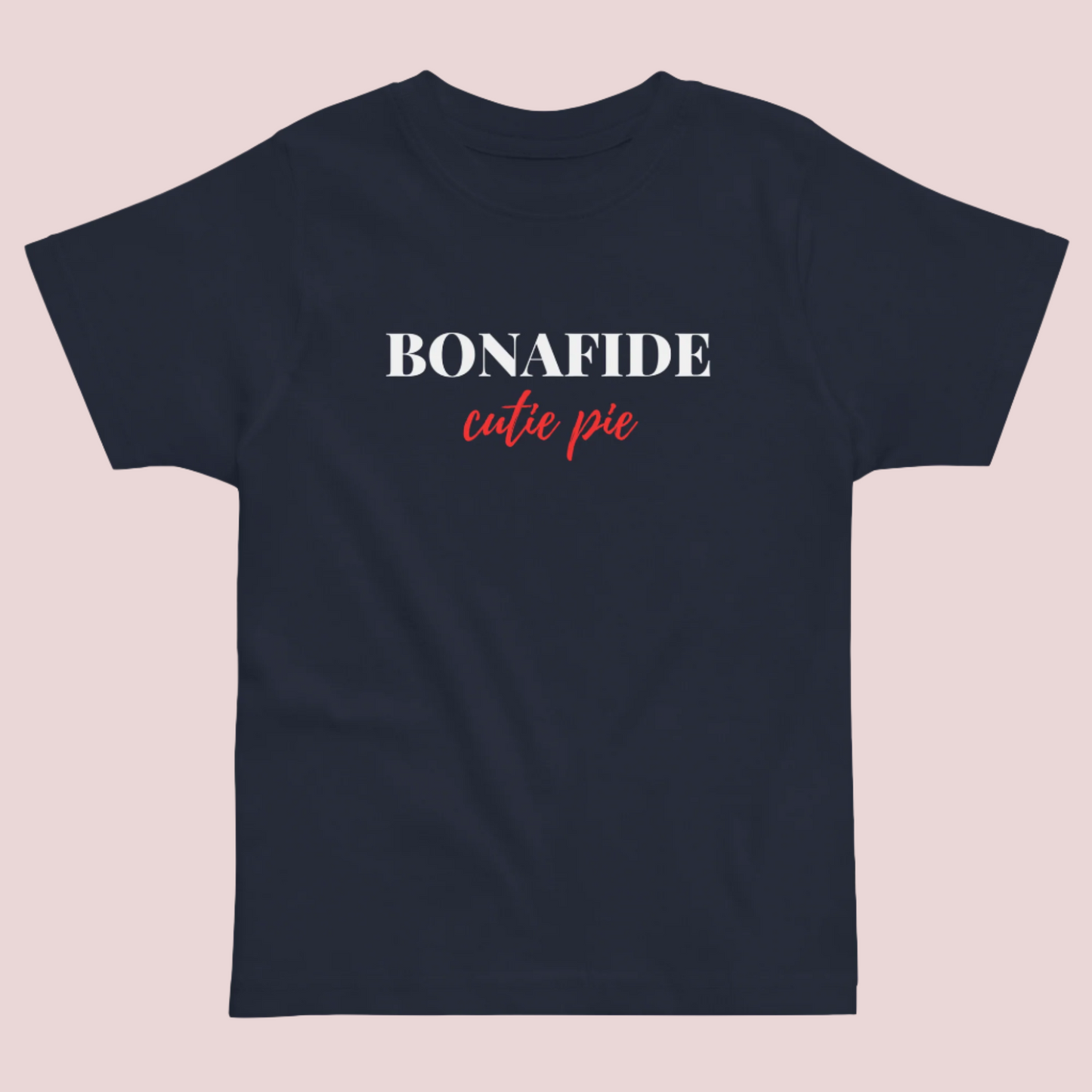 A navy blue roundneck tee featuring the word "BONAFIDE" in white uppercase font and "cutie pie" in red script font.