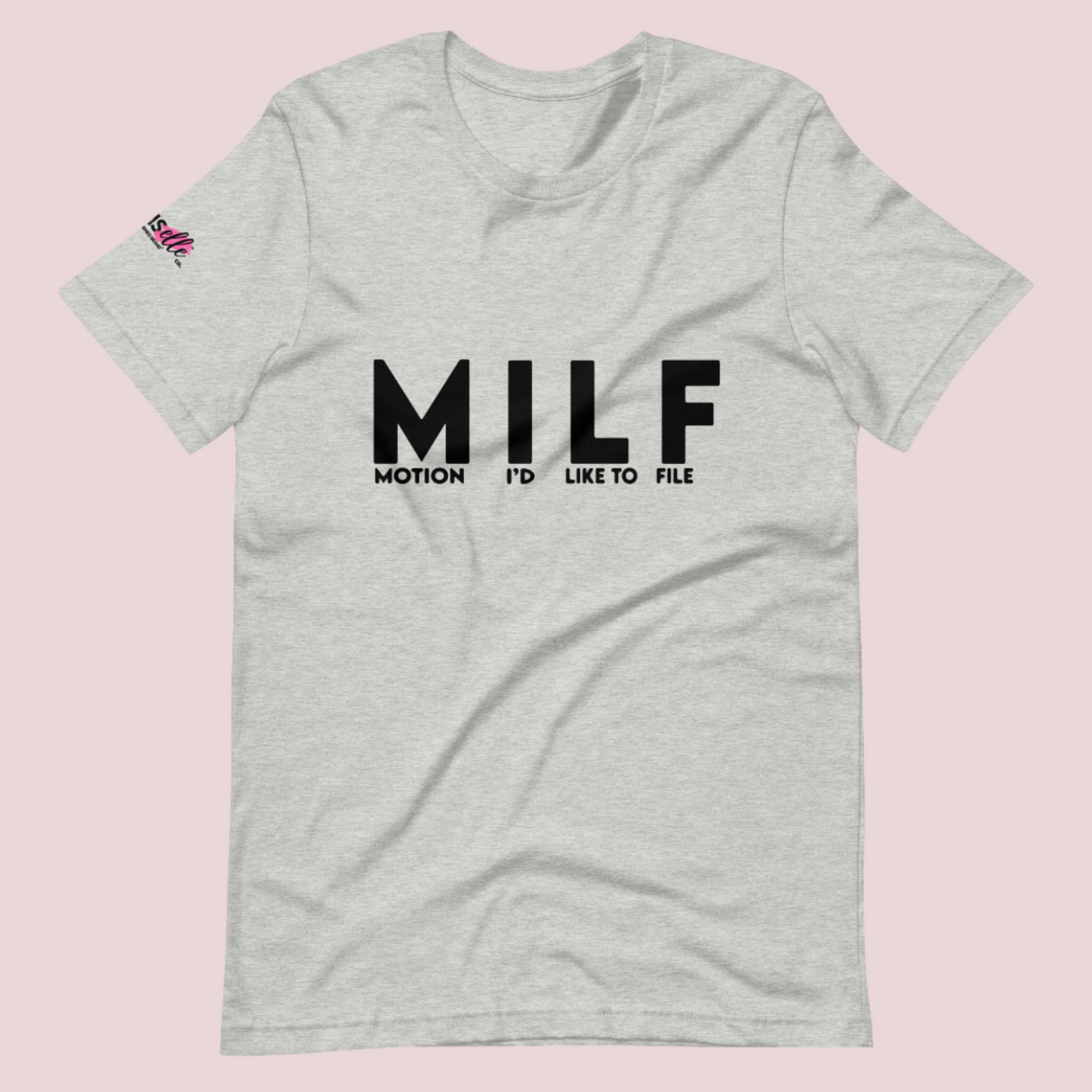 A heather grey round-neck tee with the letters "MILF" and the words "MOTION I'D LIKE TO FILE" in black uppercase font and the counsellecollection logo on the right sleeve