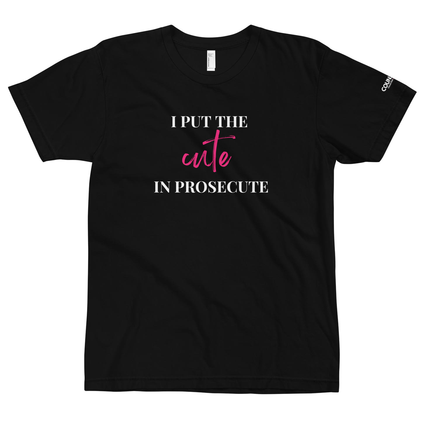 The "ProseCUTE" Tee !! - THE COUNSELLE COLLECTION™ - T-shirt with the slogan "I put the 'cute' in ProseCUTE"