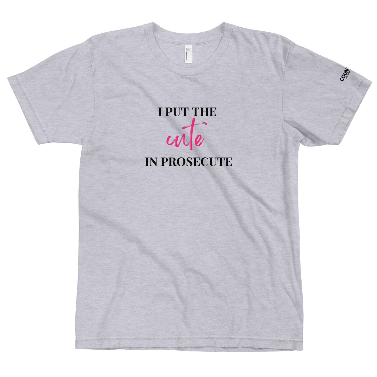 The "ProseCUTE" Tee !! - THE COUNSELLE COLLECTION™ - T-shirt with the slogan "I put the 'cute' in ProseCUTE"