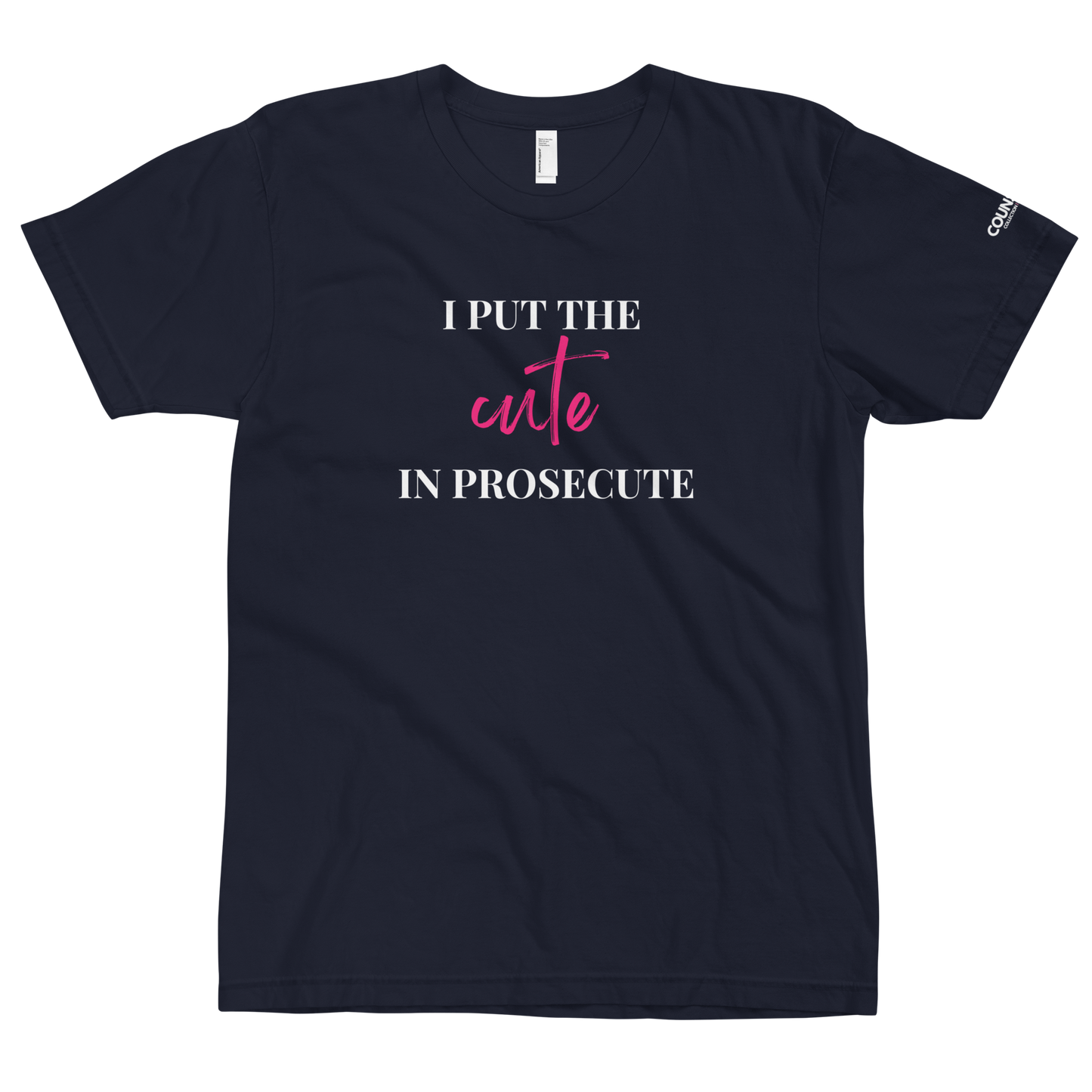 The "ProseCUTE" Tee !! - THE COUNSELLE COLLECTION™ - T-shirt with the slogan "I put the 'cute' in ProseCUTE"