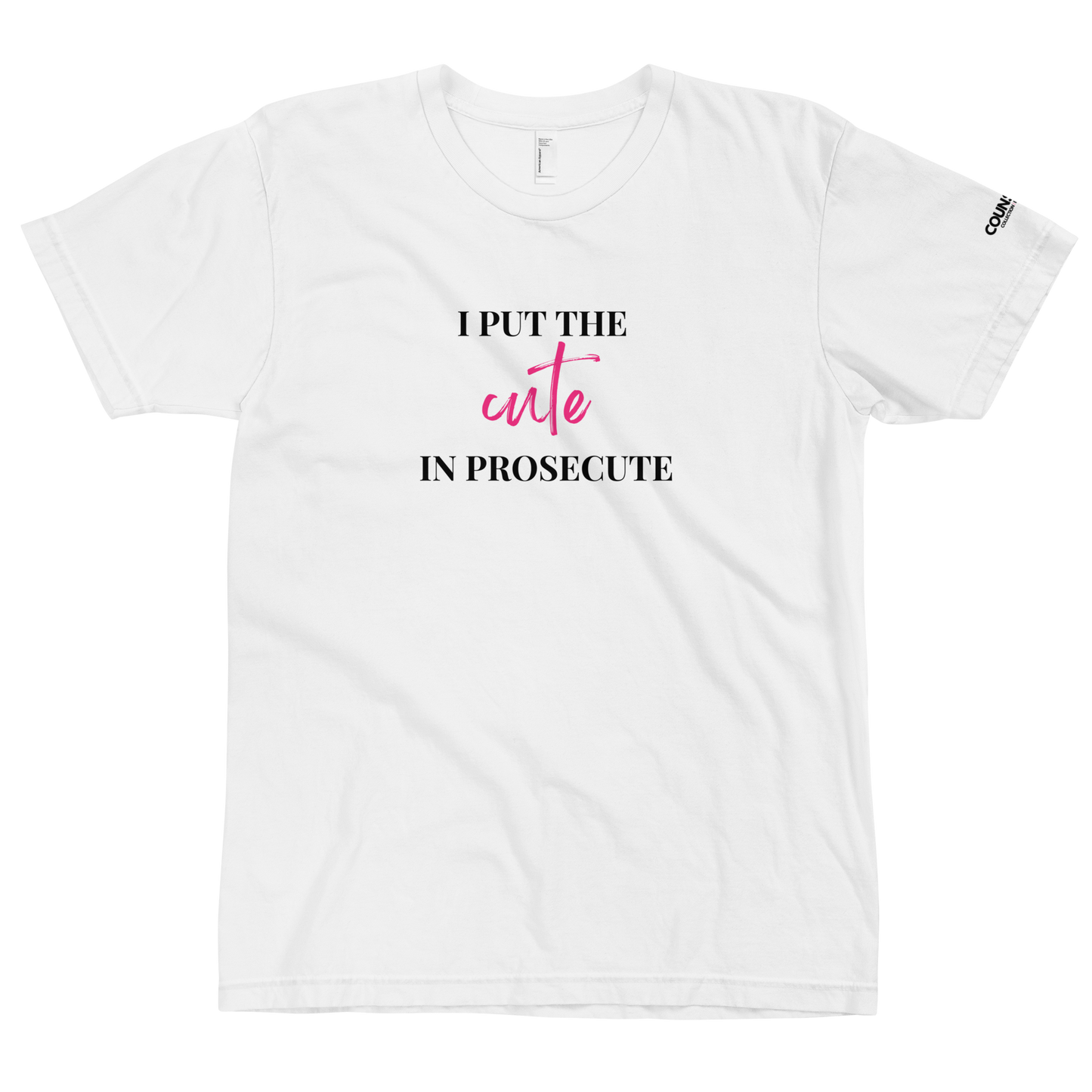 The "ProseCUTE" Tee !! - THE COUNSELLE COLLECTION™ - T-shirt with the slogan "I put the 'cute' in ProseCUTE"