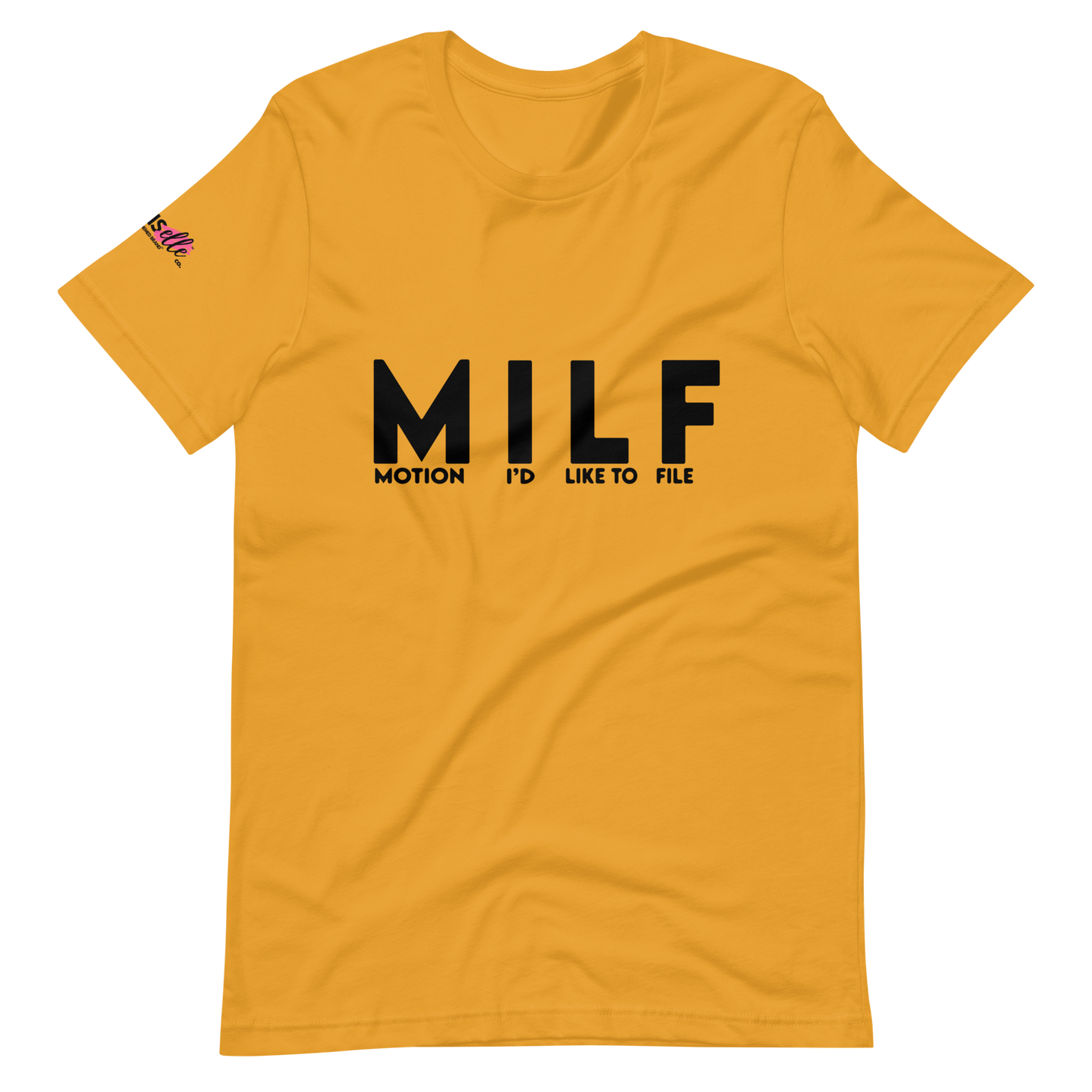 The "MILF" Tee Shirt !! - THE COUNSELLE COLLECTION - T-shirt with the words Motion I'd Like To File