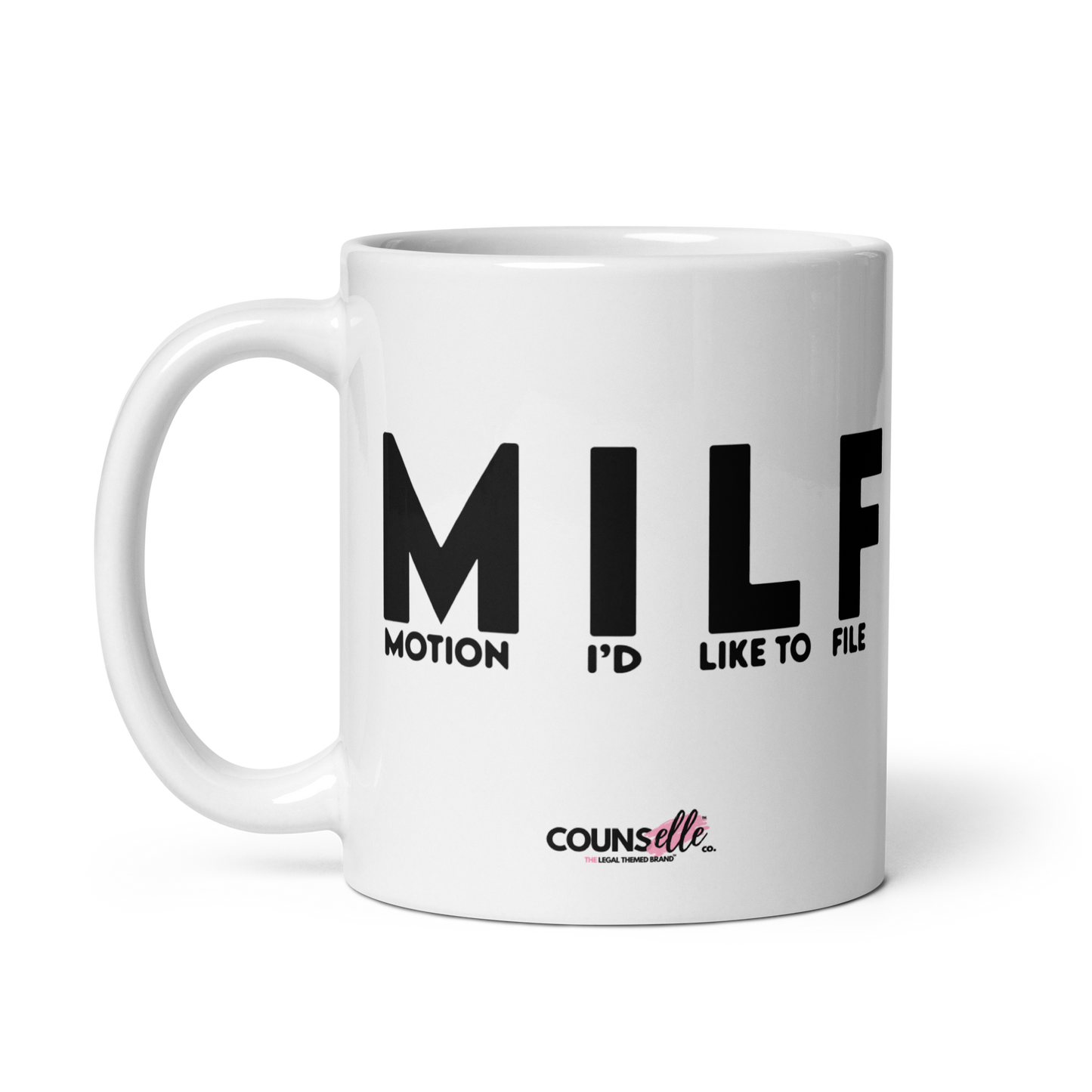 a white mug with black lettering that spells MILF and under that word are the words MOTION I'D LIKE TO FIILE.