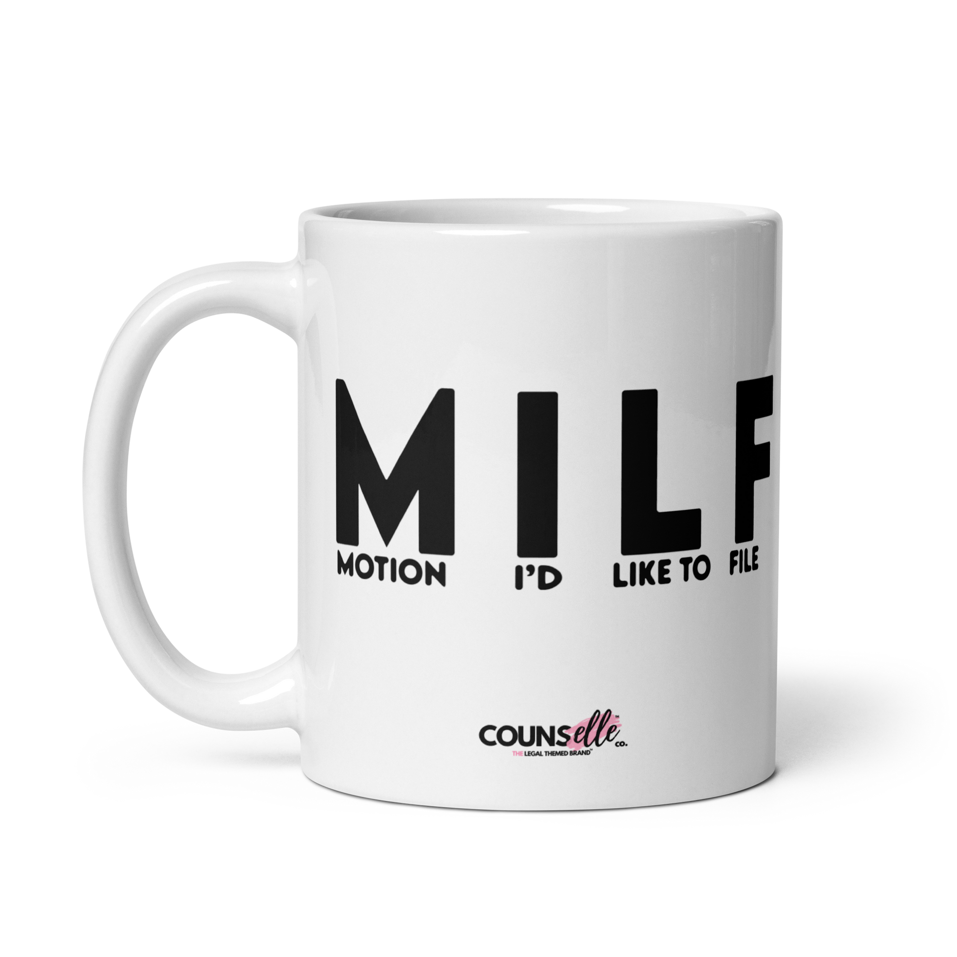 a white mug with black lettering that spells MILF and under that word are the words MOTION I'D LIKE TO FIILE.